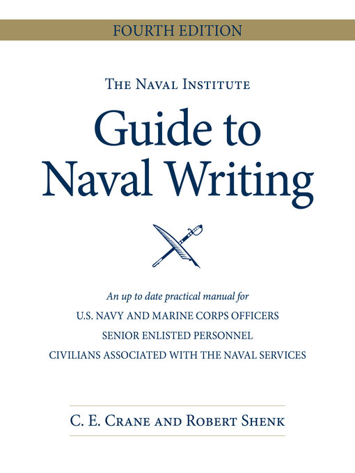 Title details for The Naval Institute Guide to Naval Writing by Christopher E Crane - Available